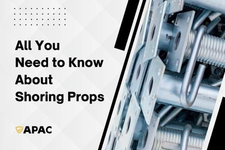 All You Need to Know About Shoring Props