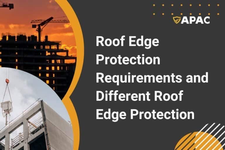 Roof Edge Protection Requirements and Different Roof Edge Protection APAC