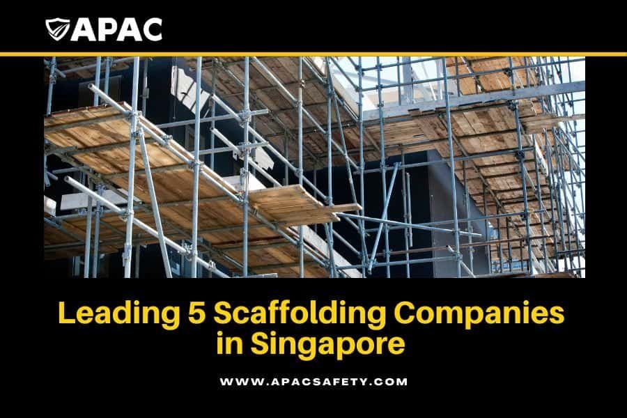 Leading 5 Scaffolding Companies in Singapore