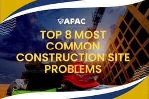 Top 8 most common construction site problems