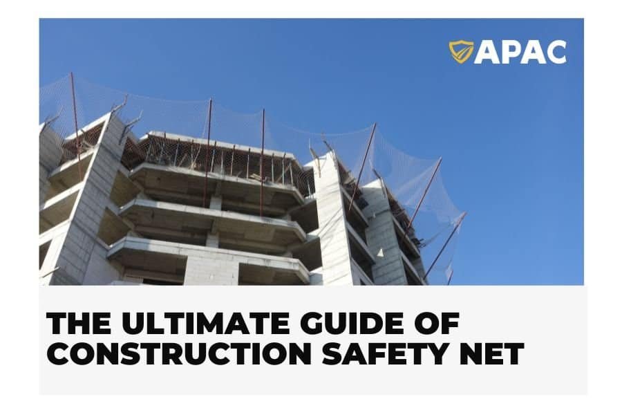 THE ULTIMATE GUIDE OF CONSTRUCTION SAFETY NET